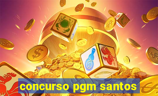 concurso pgm santos